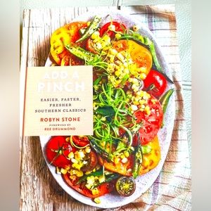 Add A Pinch 🆕 Southern Classics Cookbook by Robyn Stone forward by Ree Drummond